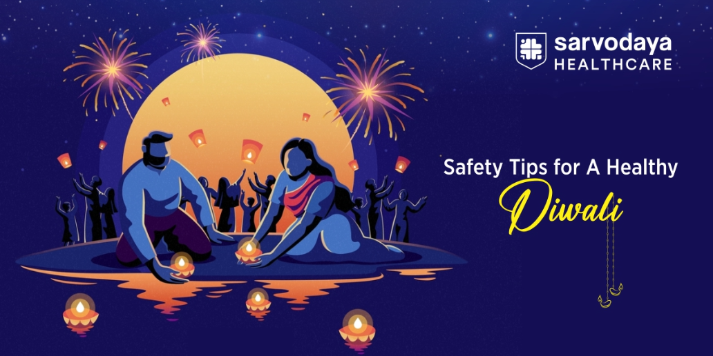Safety Tips for A Healthy Diwali
