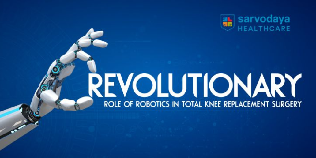 Revolutionary Role of Robotics in Total Knee Replacement Surgery